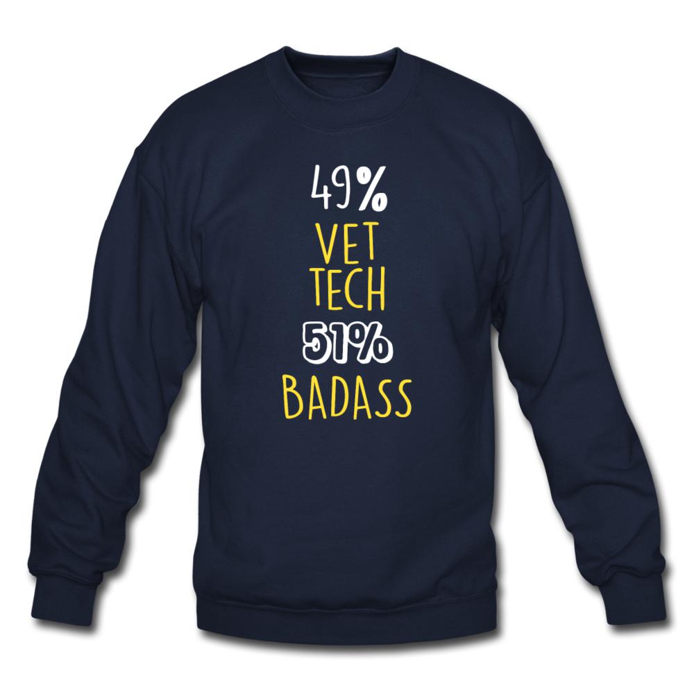 49% Vet tech 51% Badass Crewneck Sweatshirt