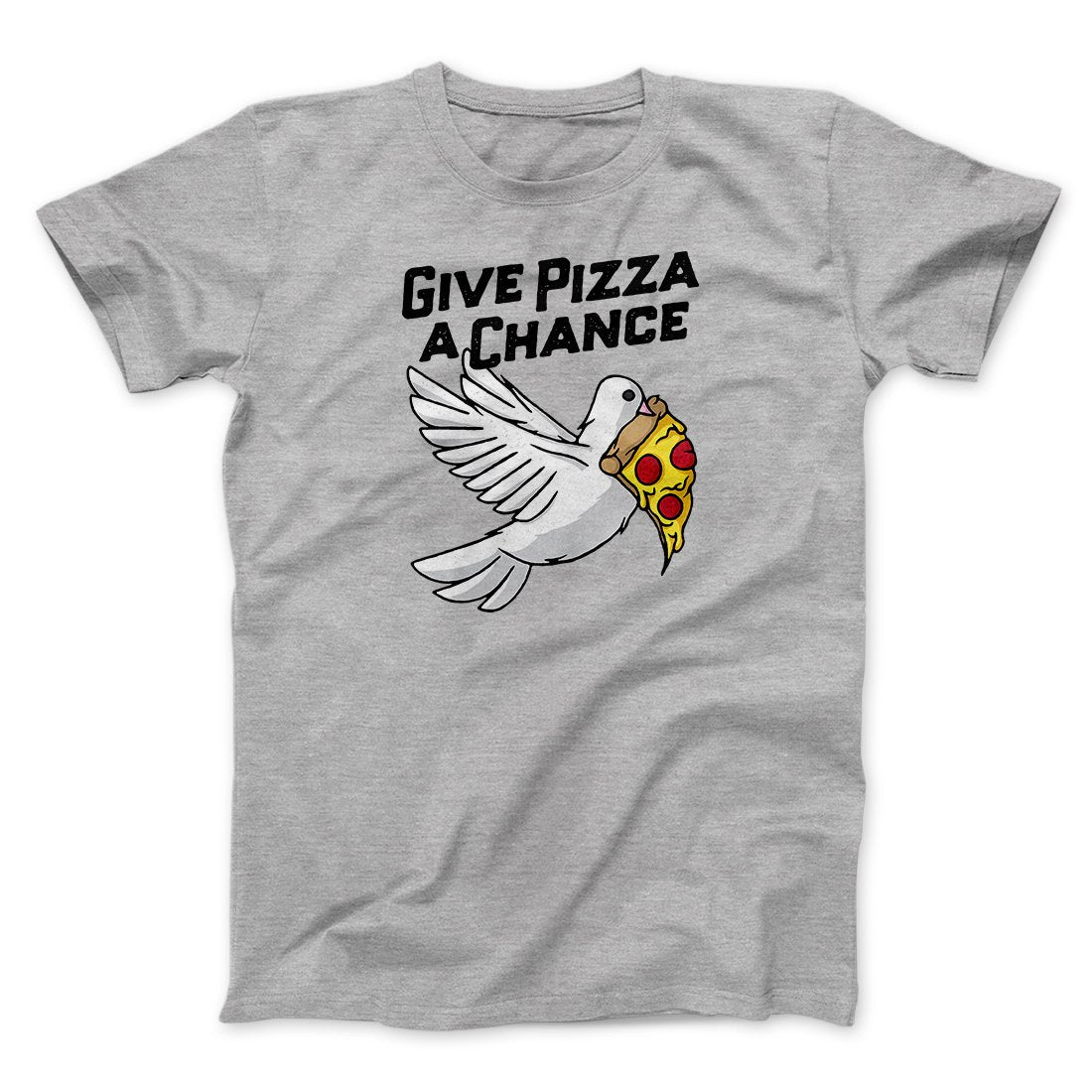 Give Pizza A Chance Men/Unisex T-Shirt