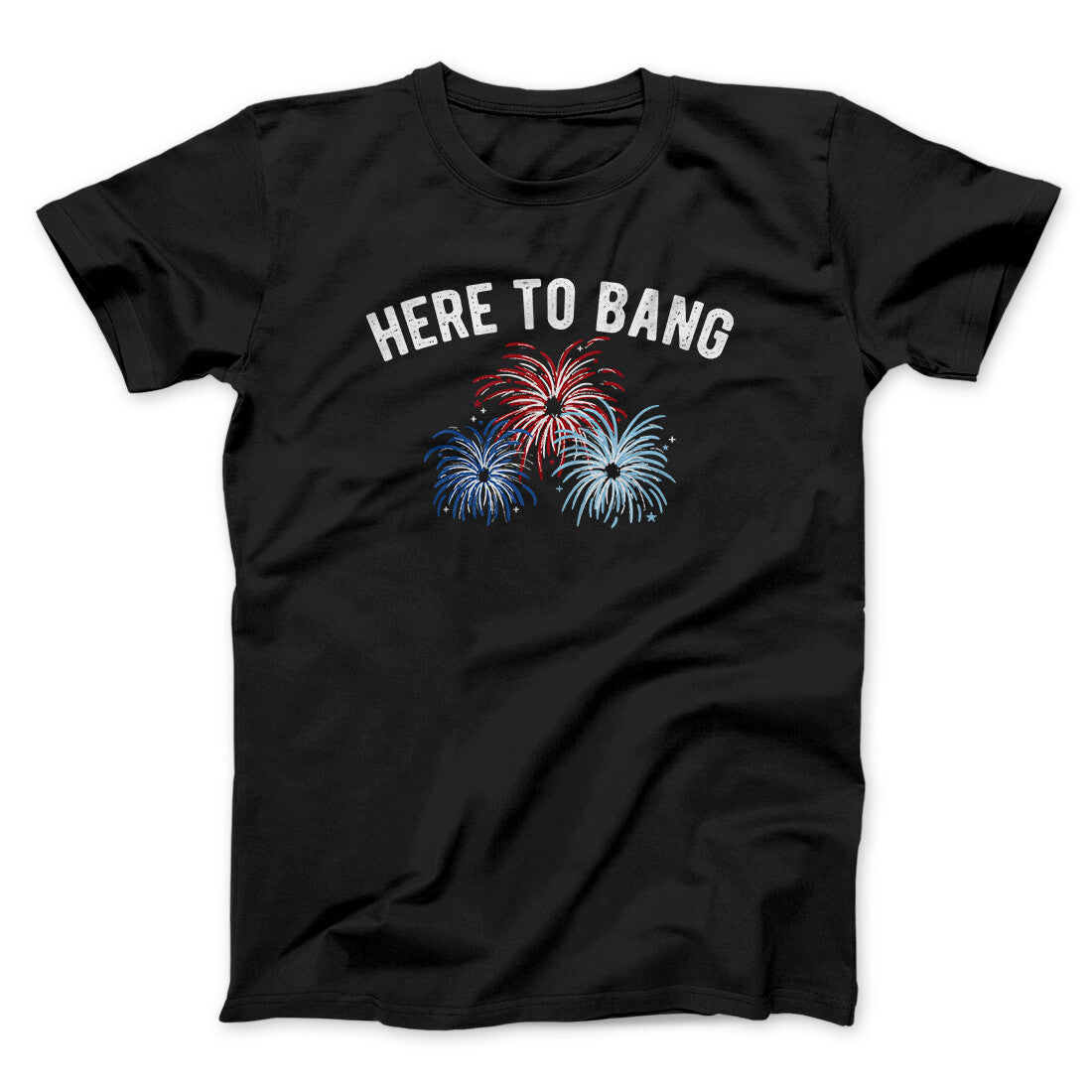 Here To Bang Men/Unisex T-Shirt
