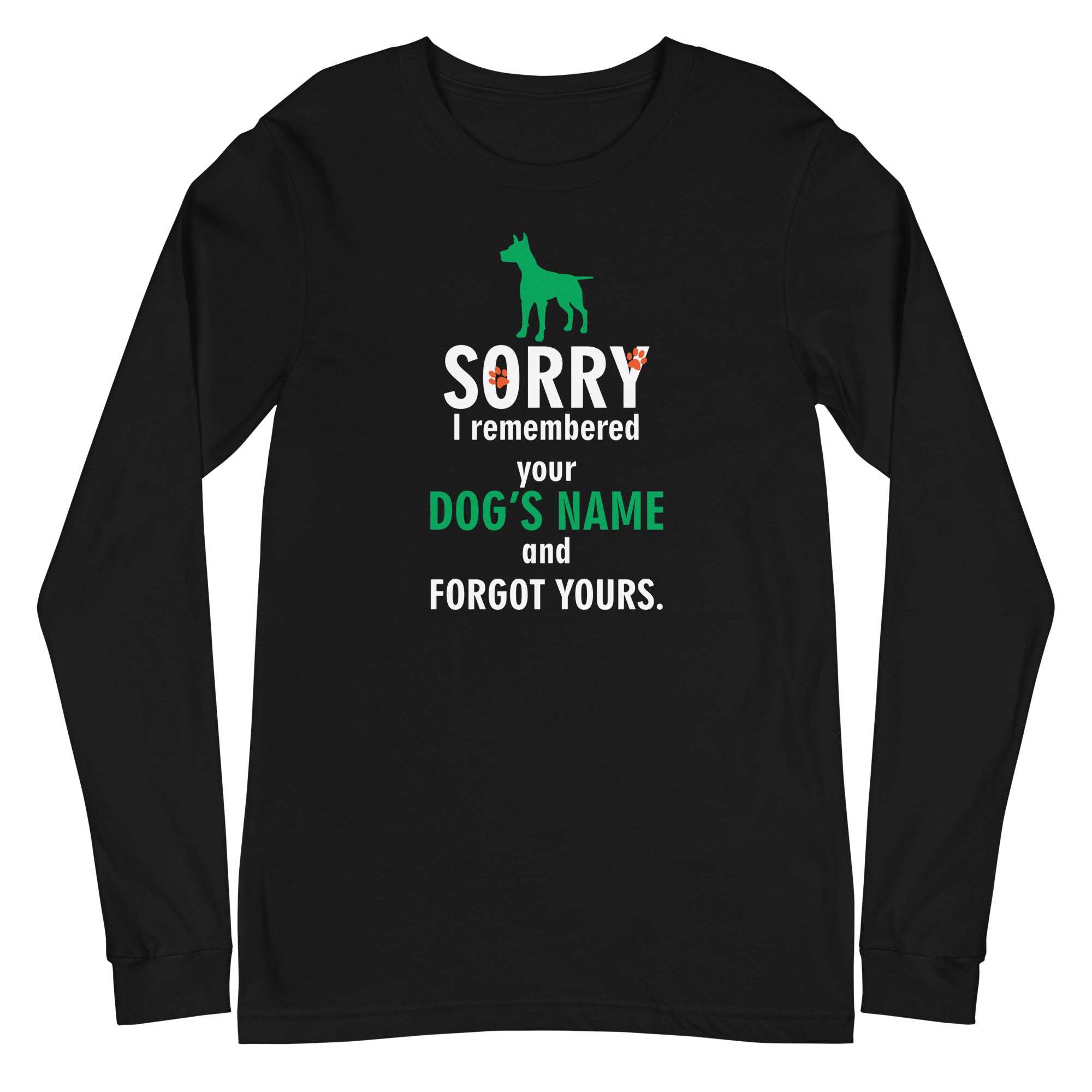 I remembered your dogs name Unisex Premium Long Sleeve T-Shirt