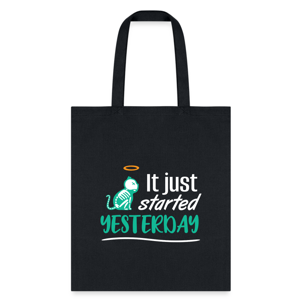 It Just Started Yesterday Tote Bag - Funny Graphic Print Cotton Shoulder Bag