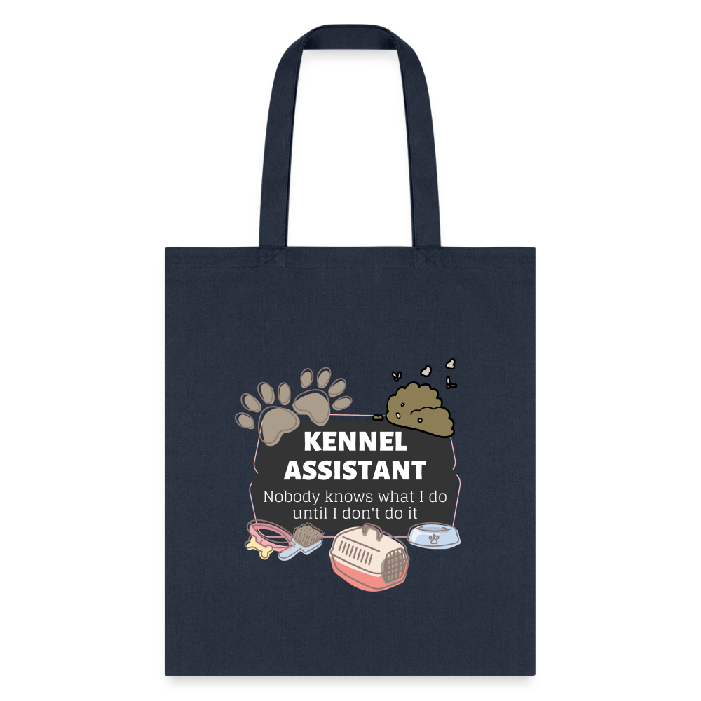 Kennel Assistant Nobody Knows What I Do Until I Don't Do It Cotton Tote Bag
