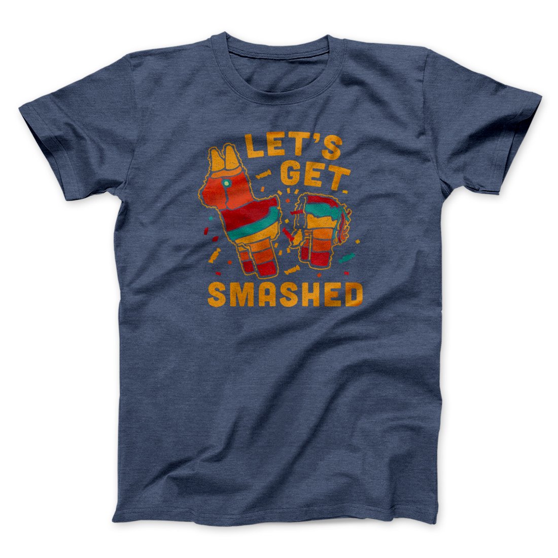 Let's Get Smashed Men/Unisex T-Shirt