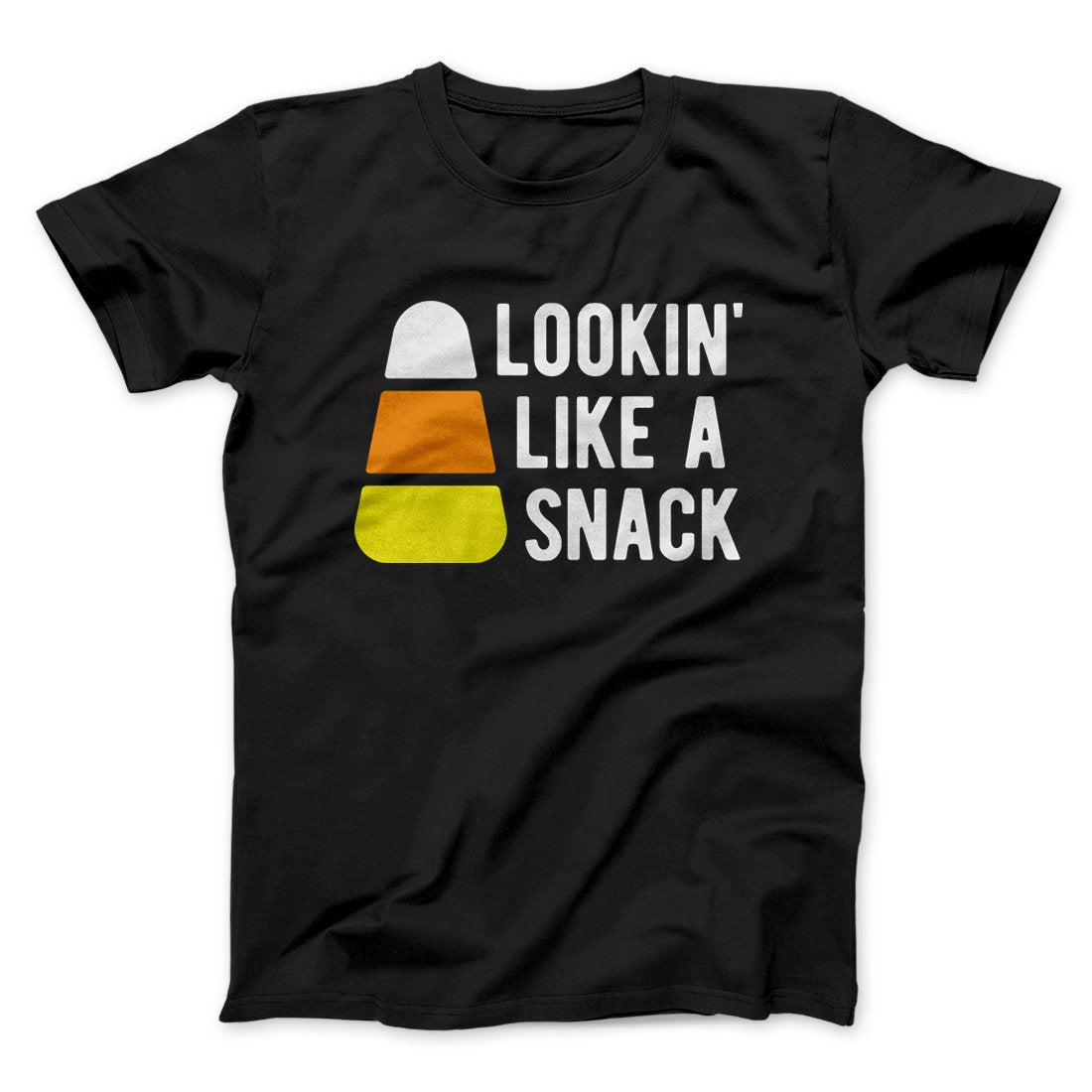 Lookin' Like a Snack Men/Unisex T-Shirt