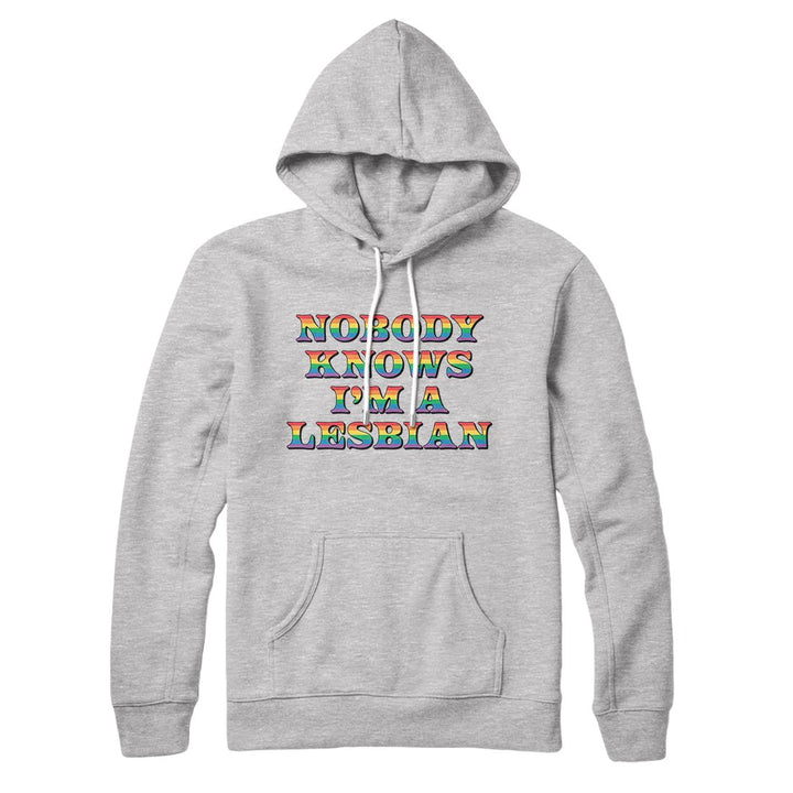 Nobody Knows I'm A Lesbian Hoodie