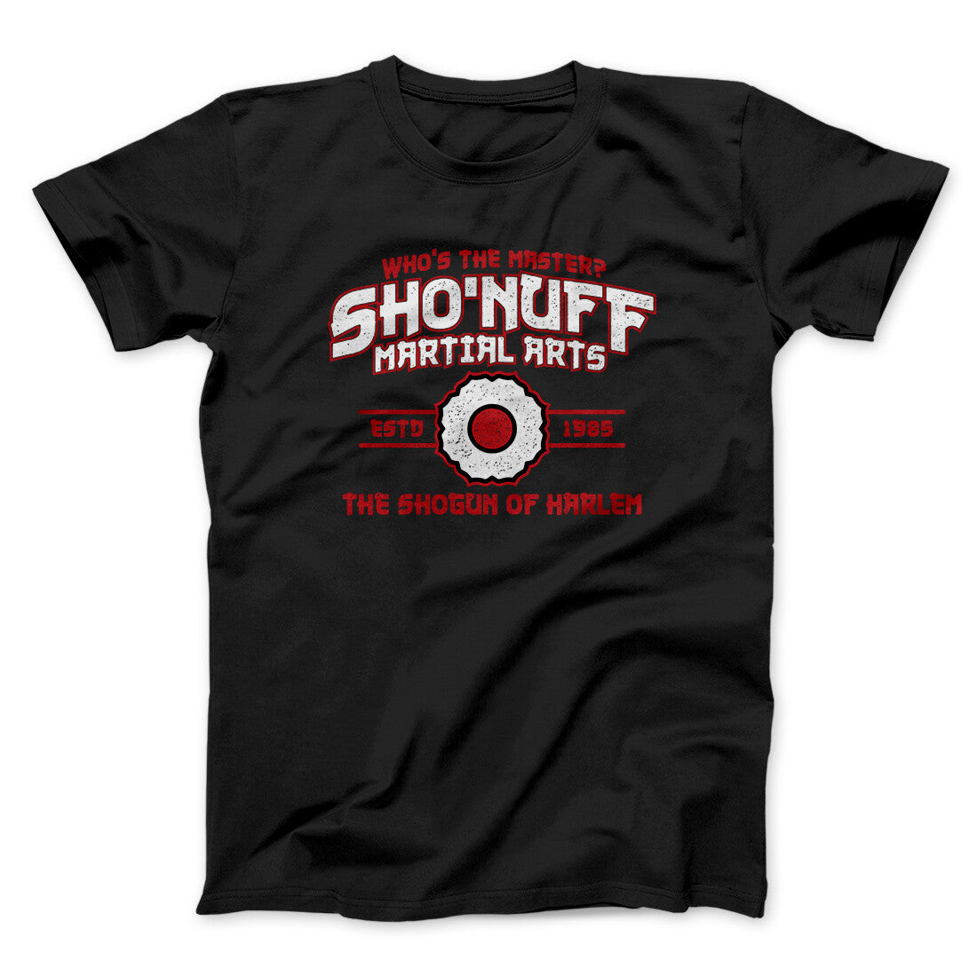 Sho’nuff Martial Arts Men/Unisex T-Shirt