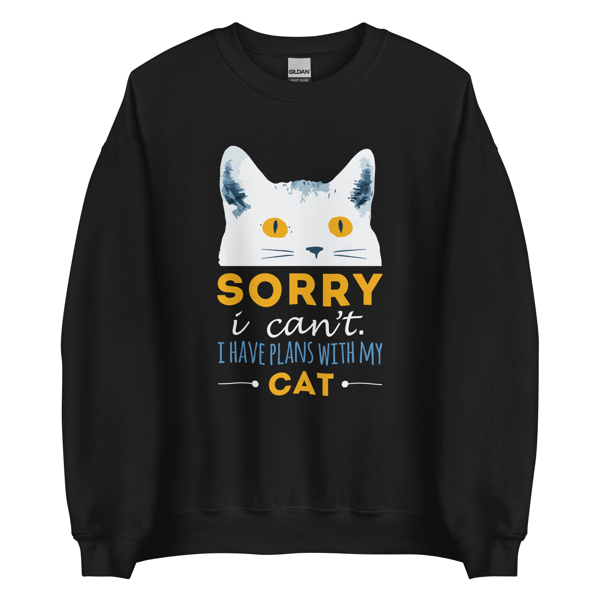 Sorry I can't I have plans with my Cat Unisex Crewneck Sweatshirt