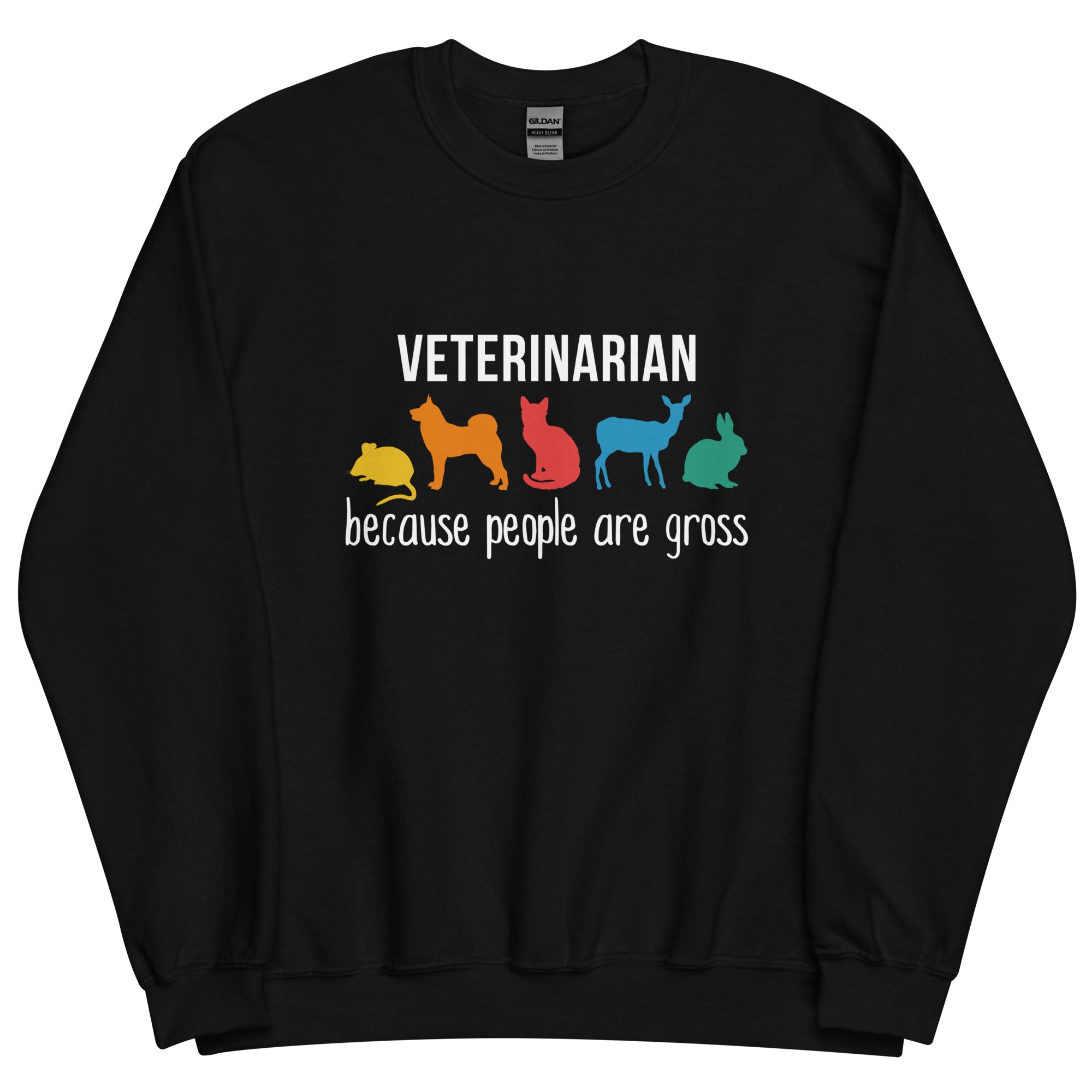Veterinarian because people are gross Unisex Crewneck Sweatshirt