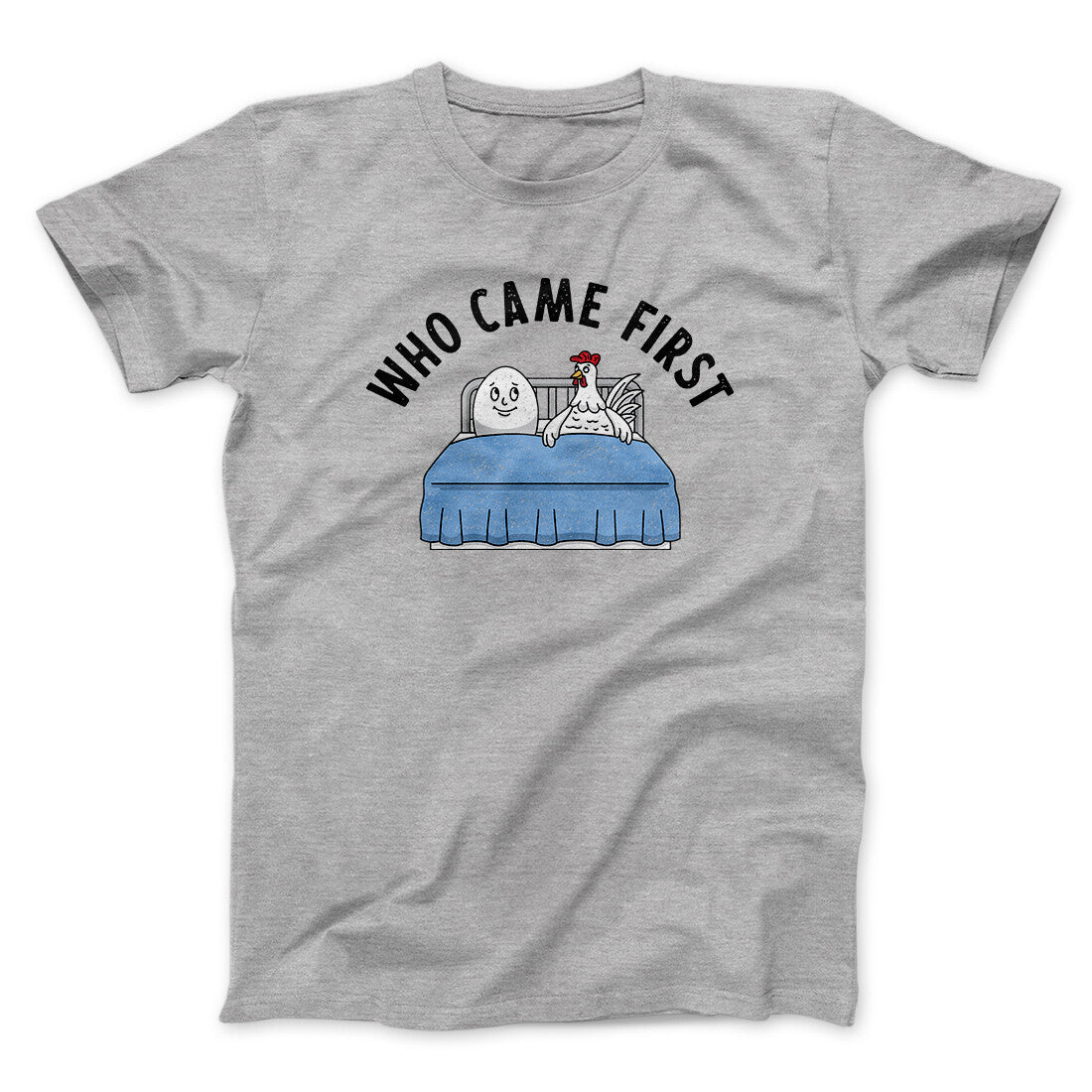 Who Came First Men/Unisex T-Shirt